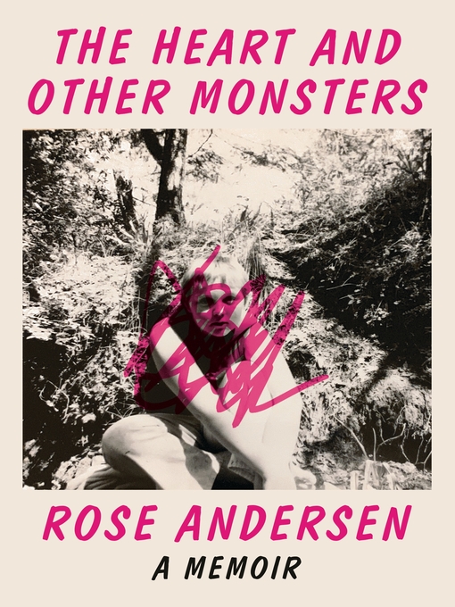 Title details for The Heart and Other Monsters by Rose Andersen - Available